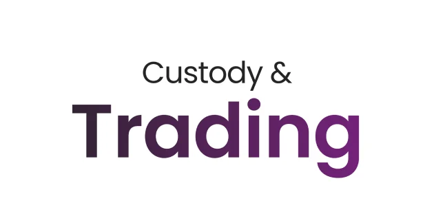 Digital Asset <br> Custody and <br> Trading